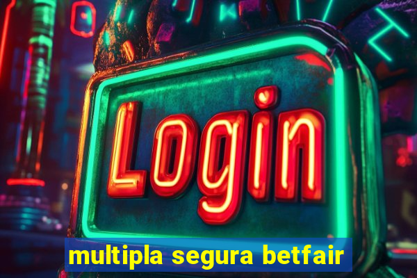 multipla segura betfair